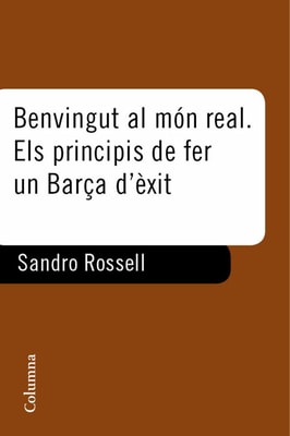 Benvingut al món real. El principi de fer un Barça d'exit