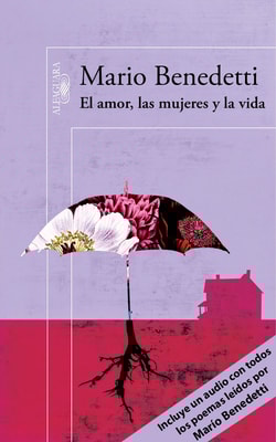 El amor, las mujeres y la vida (edición enriquecida con poemas leídos por el propio autor)