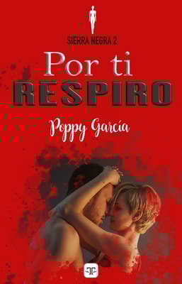 Por ti respiro (Sierra negra 2)