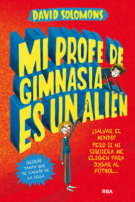 Mi profe de gimnasia es un alien (Mi hermano es un superhéroe 2)