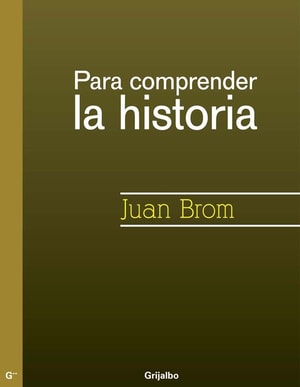 Para comprender la historia (Segunda edición)