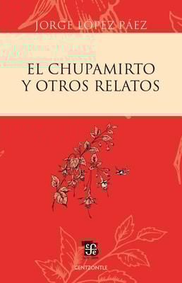 El chupamirto y otros relatos