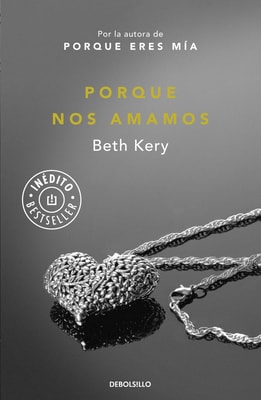 Porque nos amamos (Porque eres mía 3)