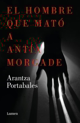 El hombre que mató a Antía Morgade (Inspectores Abad y Barroso 3)
