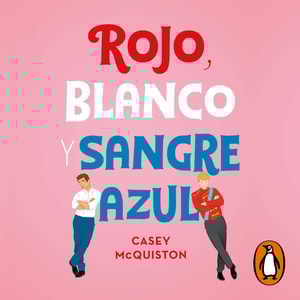 Rojo, blanco y sangre azul (Castellano)