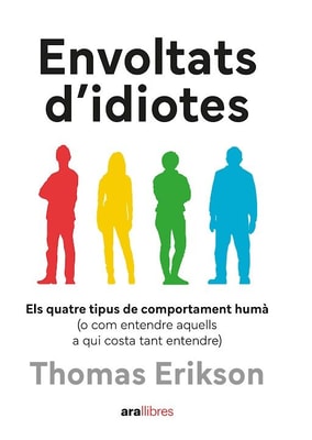 Envoltat d’idiotes