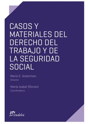 Casos y materiales del Derecho del Trabajo y de la Seguridad Social