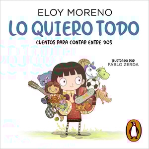 Lo quiero todo (Cuentos para contar entre dos)
