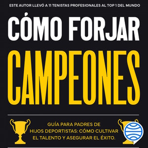 Cómo forjar campeones