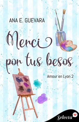 Merci por tus besos (Amour en Lyon 2)