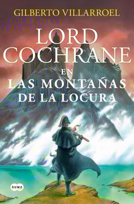 Lord Cochrane en las montañas