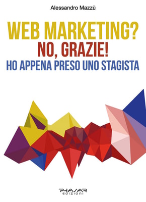 Web Marketing? No, grazie! Ho appena preso uno stagista
