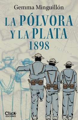 La pólvora y la plata. 1898