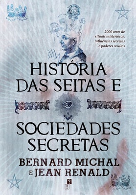 História das Seitas e Sociedades Secretas