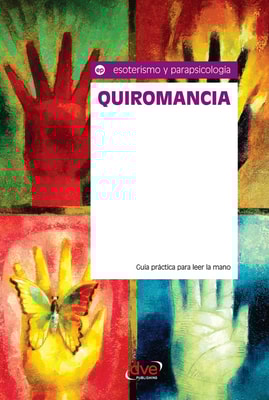 Quiromancia. Guía práctica para leer la mano
