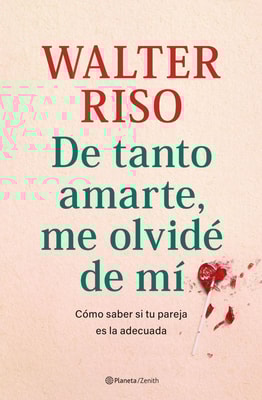 De tanto amarte, me olvidé de mí