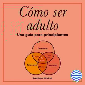 Cómo ser adulto