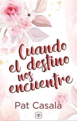 Cuando el destino nos encuentre