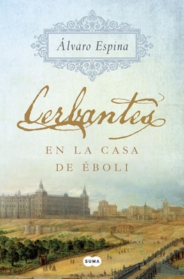 Cerbantes 1 - En la casa de Éboli
