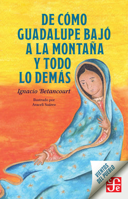 De cómo Guadalupe bajó a La Montaña y todo lo demás