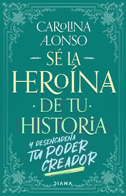 Sé la heroína de tu historia