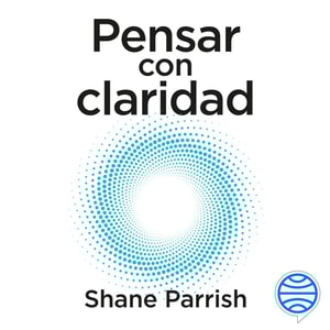 Pensar con claridad