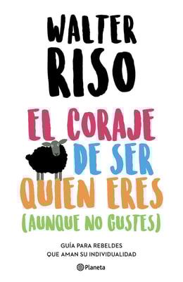El coraje de ser quien eres (aunque no gustes)
