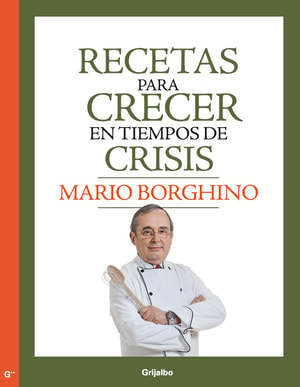 Recetas para crecer en tiempos de crisis