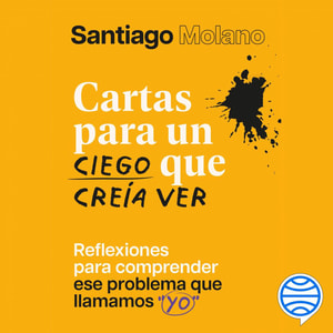 Cartas para un ciego que creía ver