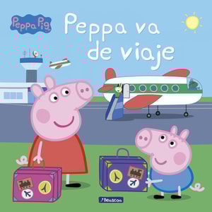 Peppa Pig. Un cuento - Peppa va de viaje