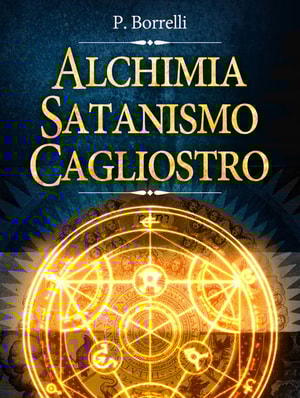 Alchimia, Satanismo, Cagliostro