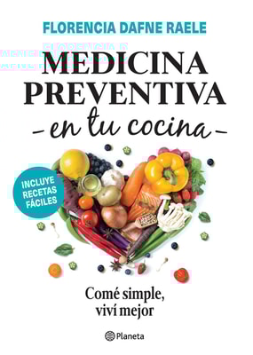 Medicina preventiva en tu cocina