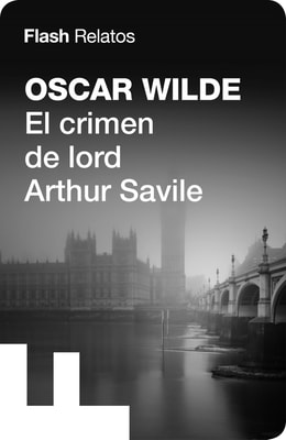 El crimen de lord Arthur Savile (Flash Relatos)