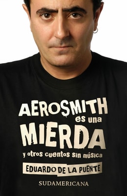 Aerosmith es una mierda y otros cuentos sin música