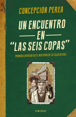 Un encuentro en "Las seis copas" (El misterio de la Caja Bethel 1)