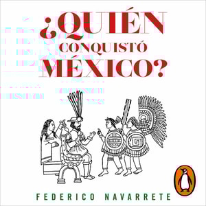 ¿Quién conquistó México?