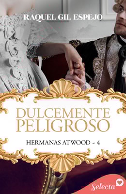 Dulcemente peligroso (Hermanas Atwood 4)