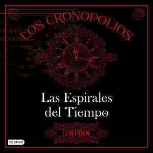 Los Cronopolios 1. Las Espirales del Tiempo