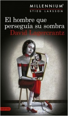 El hombre que perseguía su sombra (Serie Millennium 5) Edición Colombiana
