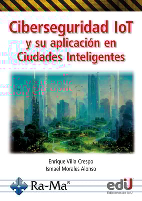 Ciberseguridad Iot y su aplicación en ciudades inteligentes