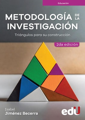 Metodología de la investigación. Triángulos para su construcción. 2ª. Edición