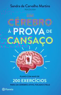 Um Cérebro à prova de Cansaço
