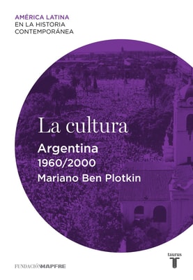 La cultura. Argentina (1960-2000)