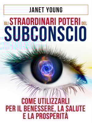 Gli STRAORDINARI POTERI del SUBCONSCIO
