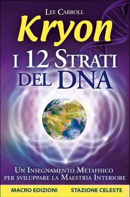 Kryon - I 12 Strati del DNA