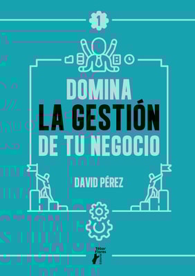 Domina la gestión de tu negocio