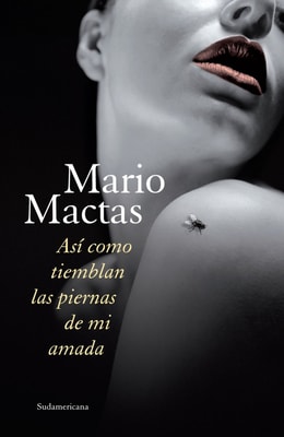 Así como tiemblan las piernas de mi amada