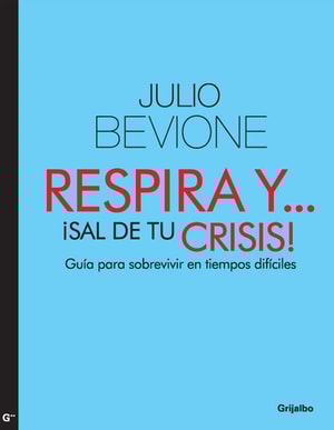 Respira y !sal de tu crisis!