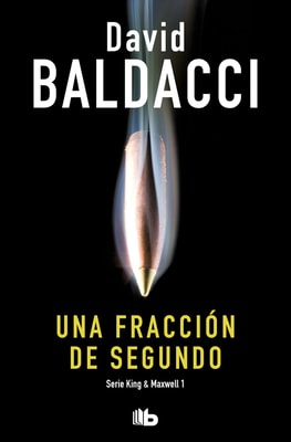 Una fracción de segundo (Saga King y Maxwell 1)