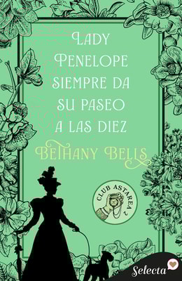 Lady Penelope da siempre su paseo a las diez (Club Astarea 2)